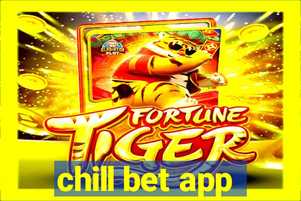 chill bet app